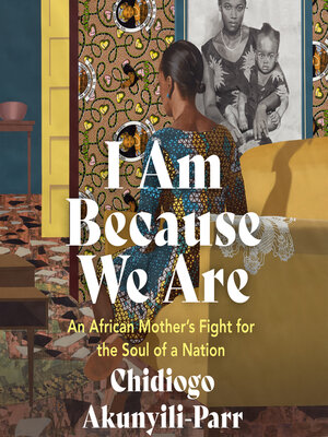 cover image of I Am Because We Are